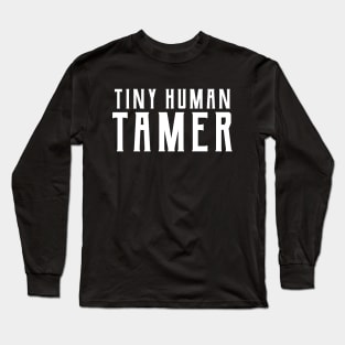 Tiny Human Tamer Long Sleeve T-Shirt